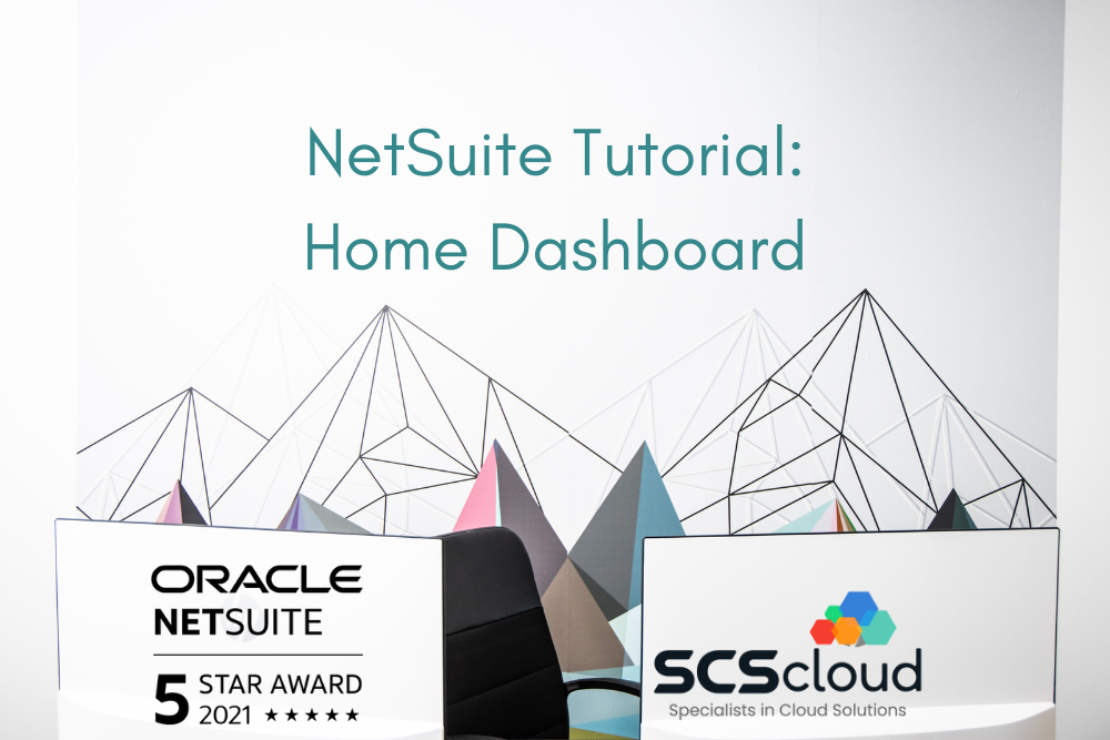 NetSuite Dashboard A Beginner's Guide SCS Cloud